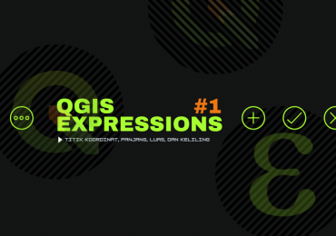 QGIS Expressions 1 Menentukan Koordinat serta Menghitung Panjang, Luas, dan Keliling